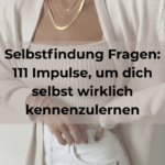 Selbstfindung Fragen: 111 Impulse, um dich selbst wirklich kennenzulernen Selbstfindung Fragen